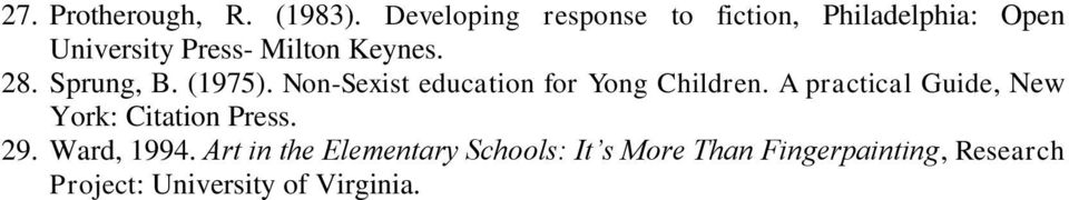 28. Sprung, B. (1975). Non-Sexist education for Yong Children.