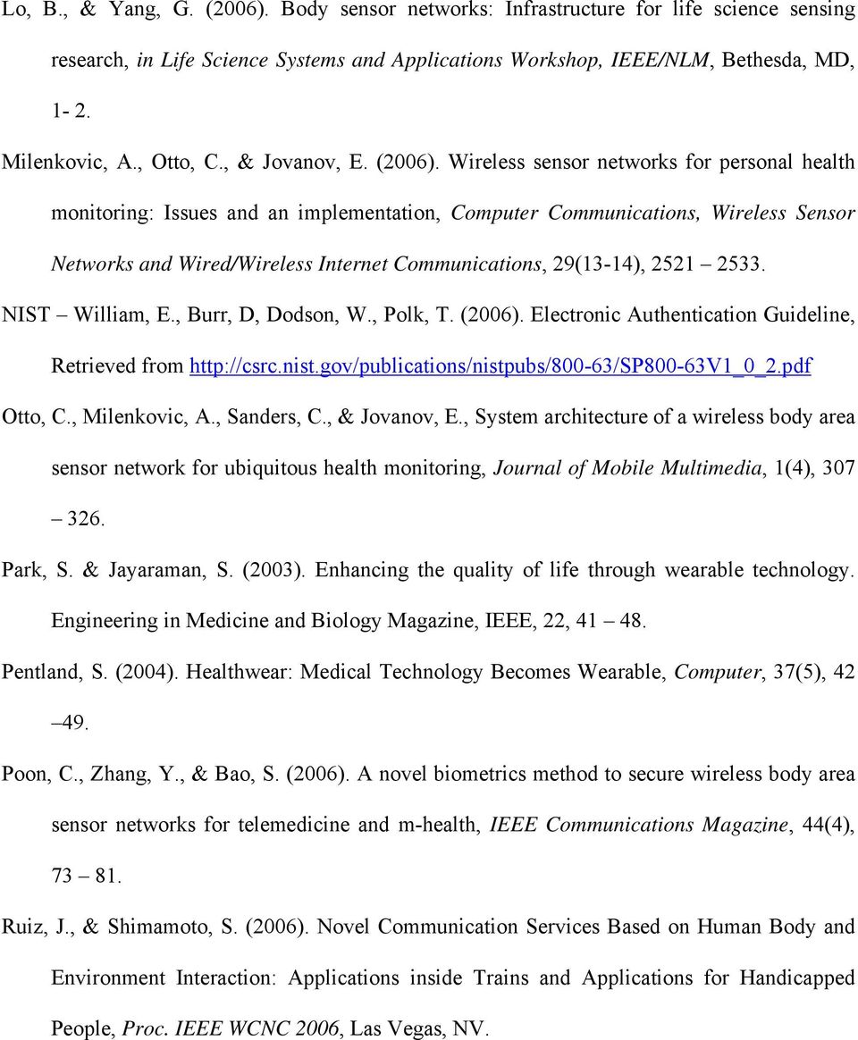 Wireless sensor networks for personal health monitoring: Issues and an implementation, Computer Communications, Wireless Sensor Networks and Wired/Wireless Internet Communications, 29(13-14), 2521