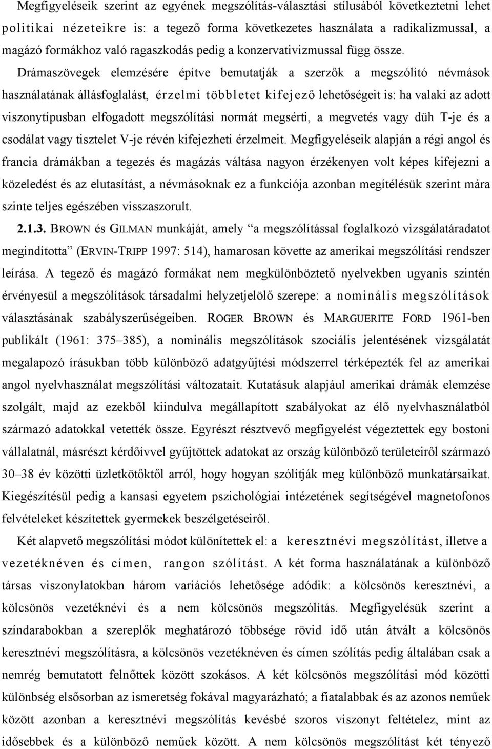 ρ µασζ ϖεγεκ ελεµζ σ ρε π τϖε βεµυτατϕ κ α σζερζ κ α µεγσζ λ τ ν ϖµ σοκ ηασζν λατ νακ λλ σφογλαλ στ, ρζελµι τ ββλετετ κιφεϕεζ λεηετ σ γειτ ισ: ηα ϖαλακι αζ αδοττ ϖισζονψτ πυσβαν ελφογαδοττ µεγσζ λ τ