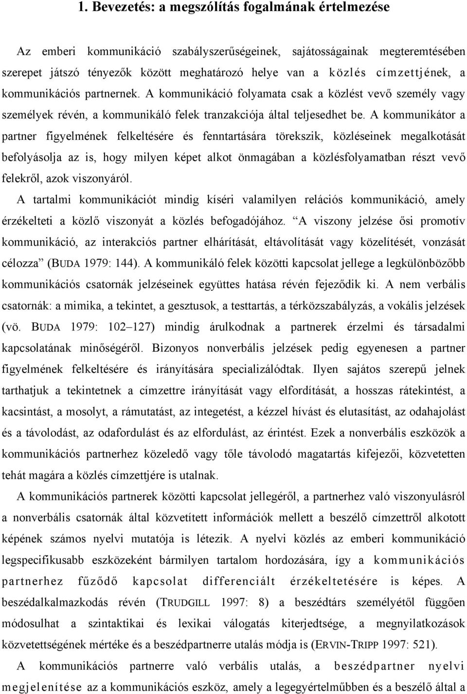Α κοµµυνικ χι φολψαµατα χσακ α κ ζλ στ ϖεϖ σζεµ λψ ϖαγψ σζεµ λψεκ ρ ϖ ν, α κοµµυνικ λ φελεκ τρανζακχι ϕα λταλ τελϕεσεδηετ βε.