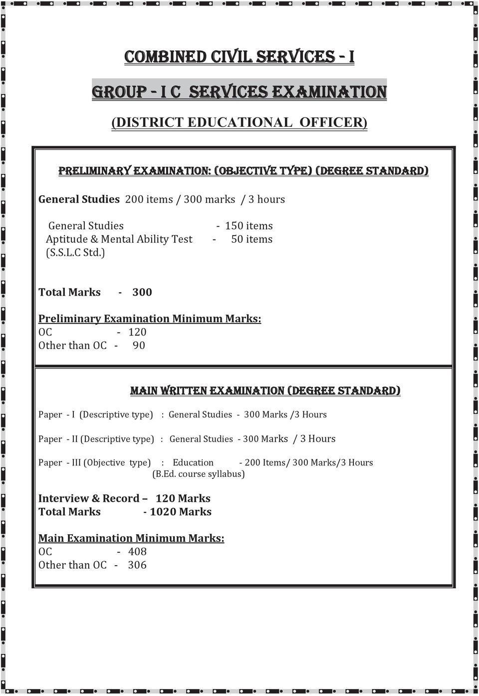 TotalMarks300 PreliminaryExaminationMinimumMarks: MAIN WRITTEN EXAMINATION (DEGREE