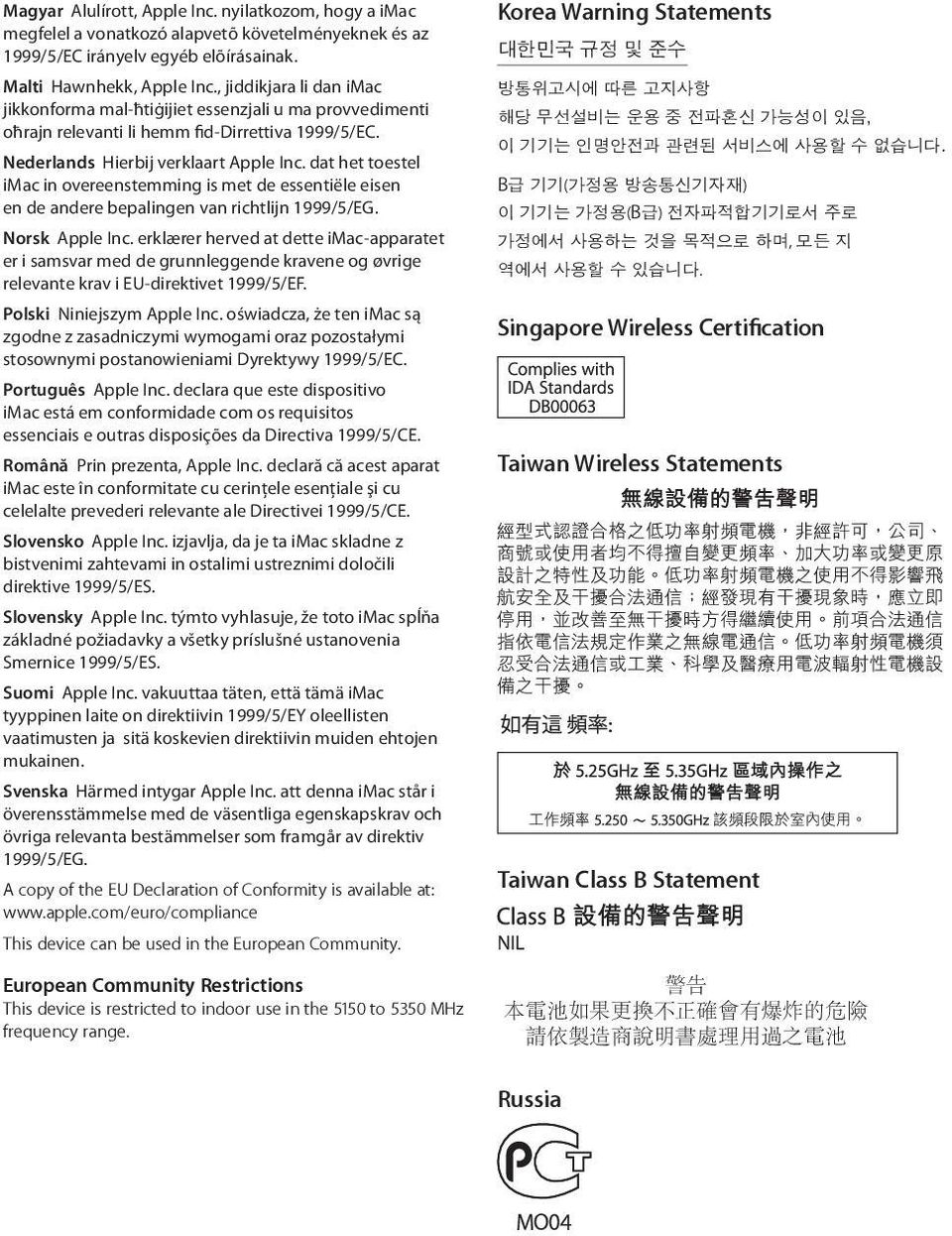 dat het toestel imac in overeenstemming is met de essentiële eisen en de andere bepalingen van richtlijn 1999/5/EG. Norsk Apple Inc.