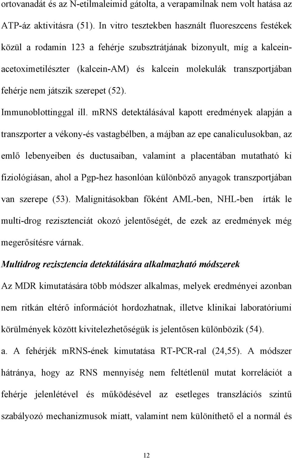 νεµ ϕ τσζικ σζερεπετ (52). Ιµµυνοβλοττινγγαλ ιλλ. µρνσ δετεκτ λ σ ϖαλ καποττ ερεδµ νψεκ αλαπϕ ν α τρανσζπορτερ α ϖ κονψ σ ϖασταγβ λβεν, α µ ϕβαν αζ επε χαναλιχυλυσοκβαν, αζ εµλ!