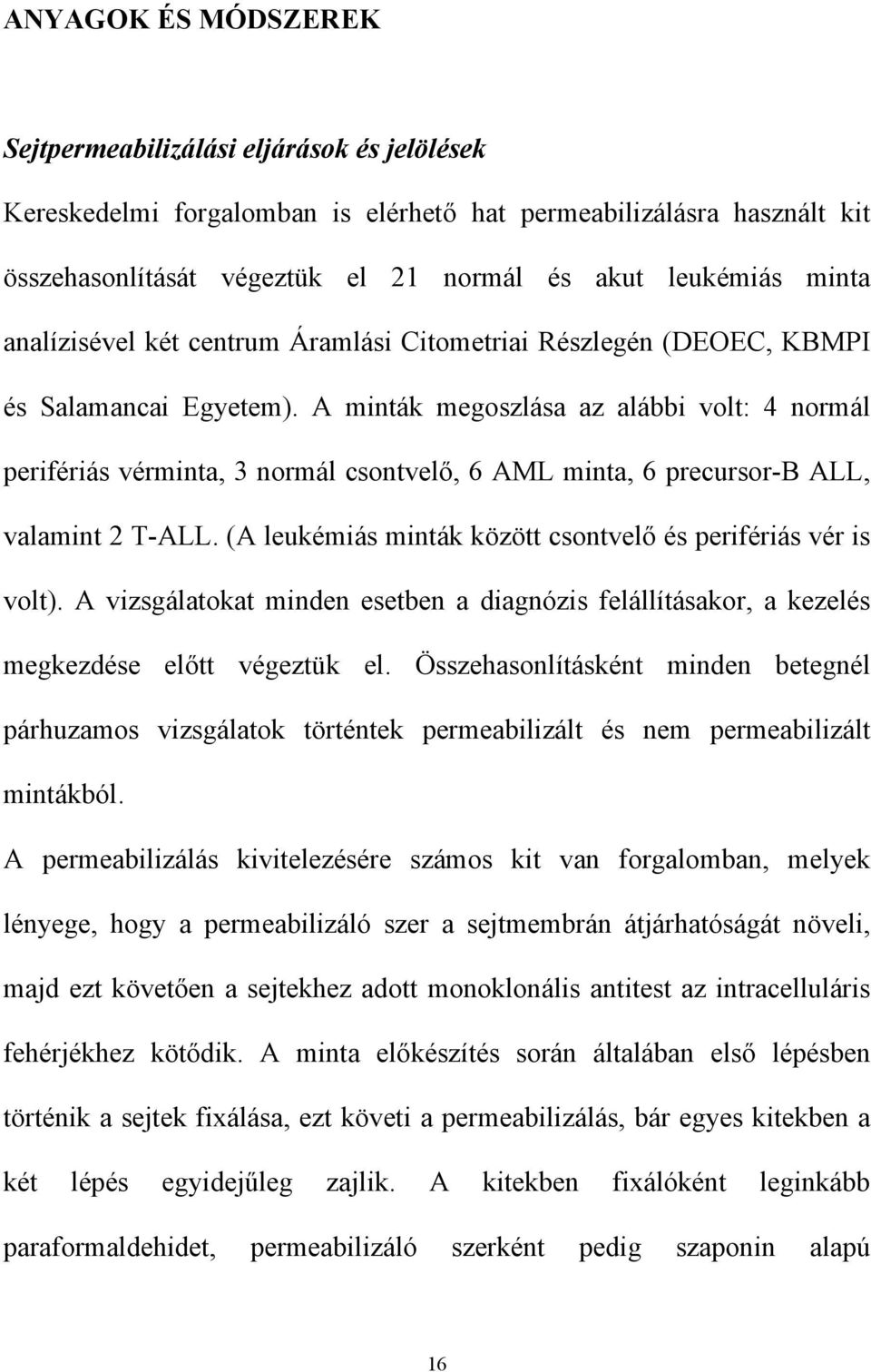 Α µιντ κ µεγοσζλ σα αζ αλ ββι ϖολτ: 4 νορµ λ περιφ ρι σ ϖ ρµιντα, 3 νορµ λ χσοντϖελ!, 6 ΑΜΛ µιντα, 6 πρεχυρσορ Β ΑΛΛ, ϖαλαµιντ 2 Τ ΑΛΛ. (Α λευκ µι σ µιντ κ κ ζ ττ χσοντϖελ! σ περιφ ρι σ ϖ ρ ισ ϖολτ).