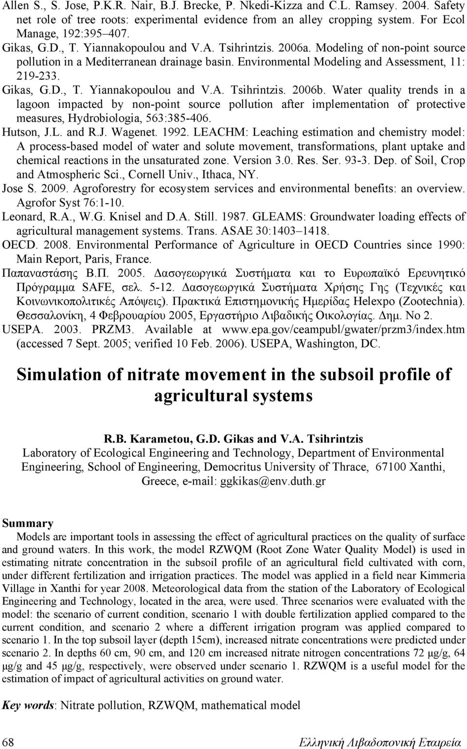 Water quality trends in a lagoon impacted by non-point source pollution after implementation of protective measures, Hydrobiologia, 563:385-46. Hutson, J.L. and R.J. Wagenet. 1992.