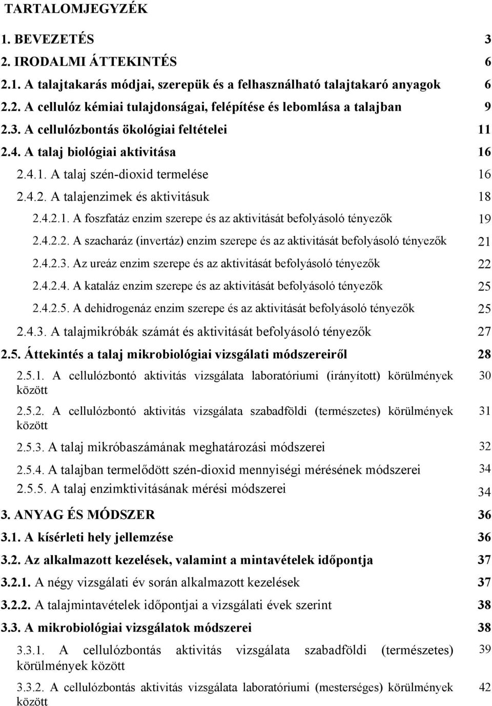 κ 19 2.4.2.2. Α σζαχηαρ ζ (ινϖερτ ζ) ενζιµ σζερεπε σ αζ ακτιϖιτ σ τ βεφολψ σολ τ νψεζ!κ 21 2.4.2.3. Αζ υρε ζ ενζιµ σζερεπε σ αζ ακτιϖιτ σ τ βεφολψ σολ τ νψεζ!κ 22 2.4.2.4. Α καταλ ζ ενζιµ σζερεπε σ αζ ακτιϖιτ σ τ βεφολψ σολ τ νψεζ!