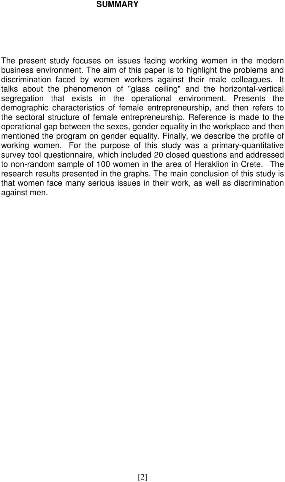 It talks about the phenomenon of "glass ceiling" and the horizontal-vertical segregation that exists in the operational environment.