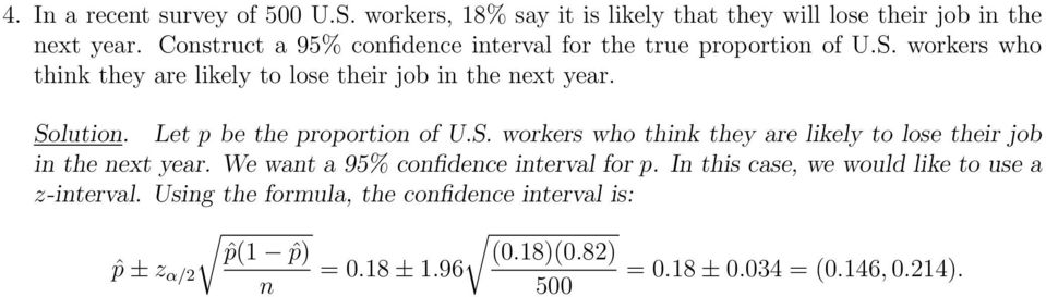 Solution. Let p be the proportion of U.S. workers who think they are likely to lose their job in the next year.