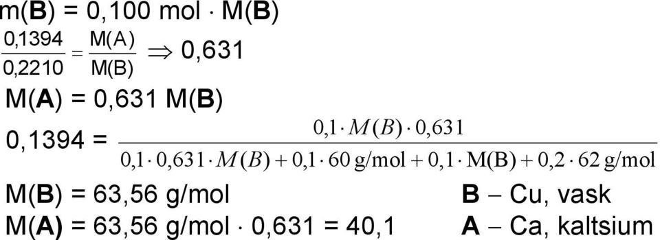 g/mol + M(B) + 2 62 g/mol M(B) = 6,56 g/mol