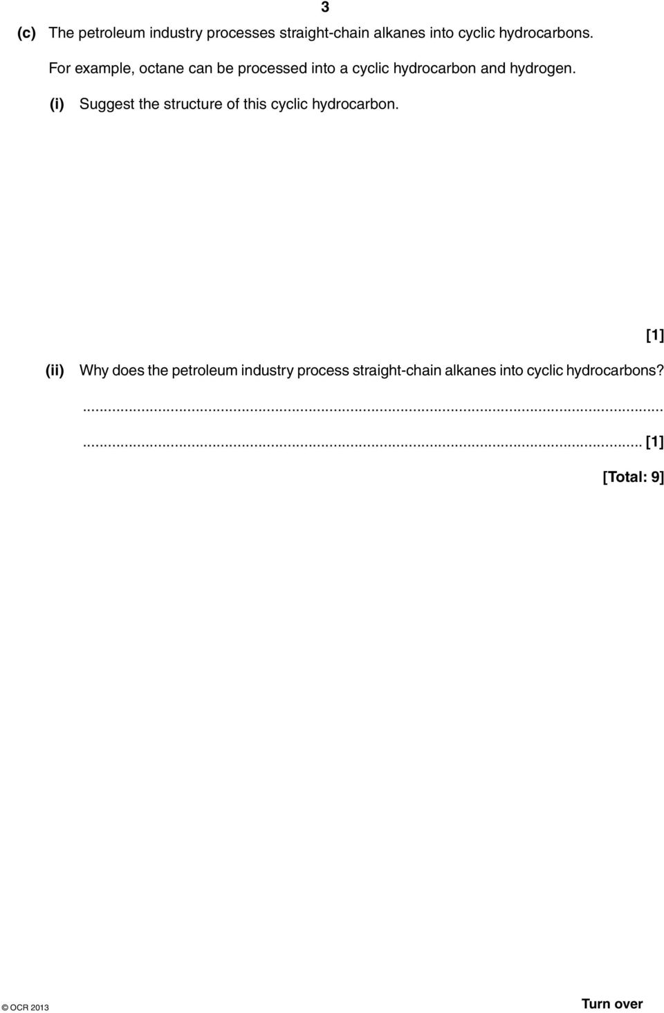 3 (i) Suggest the structure of this cyclic hydrocarbon.