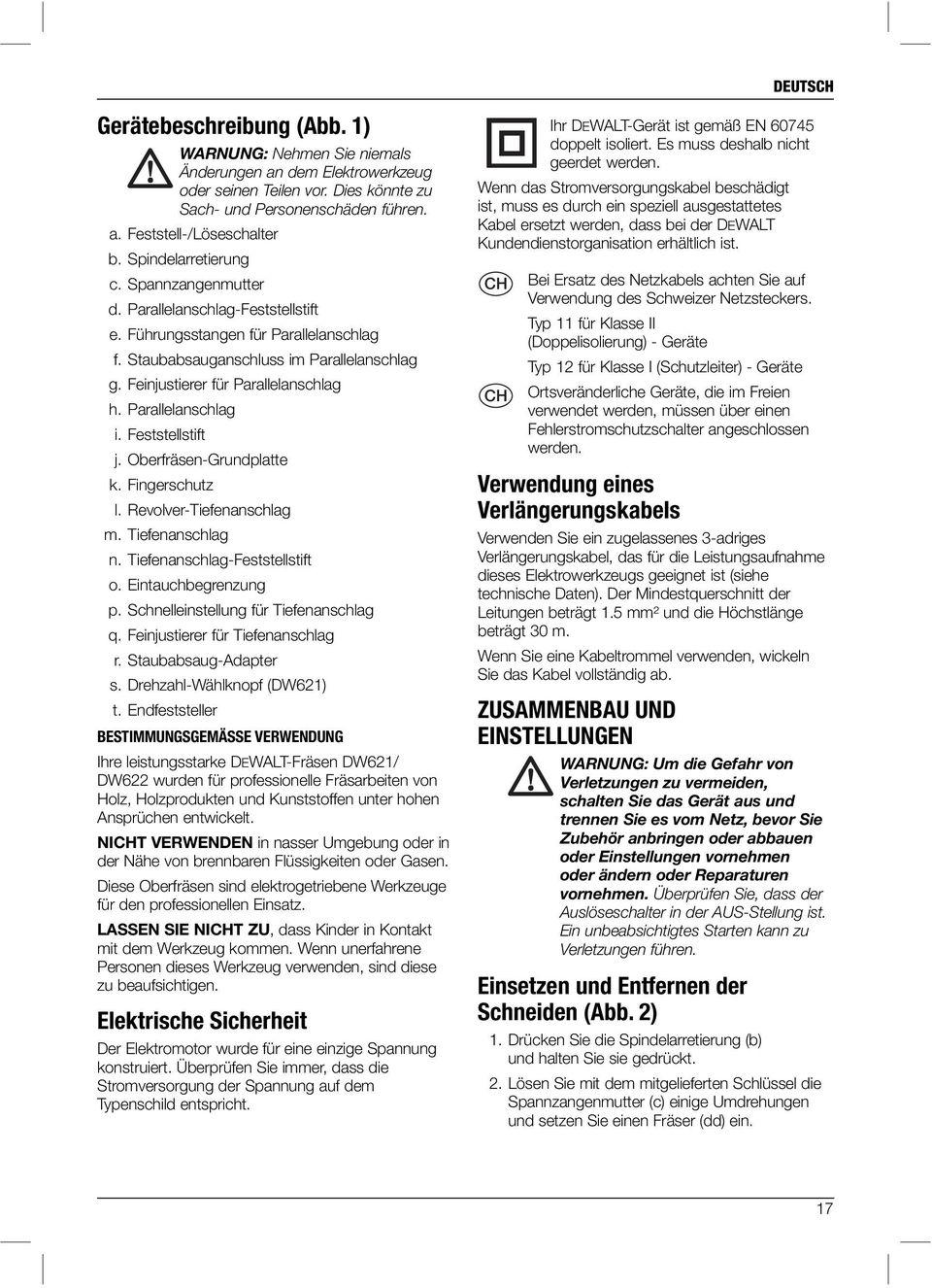 Parallelanschlag i. Feststellstift j. Oberfräsen-Grundplatte k. Fingerschutz l. Revolver-Tiefenanschlag m. Tiefenanschlag n. Tiefenanschlag-Feststellstift o. Eintauchbegrenzung p.
