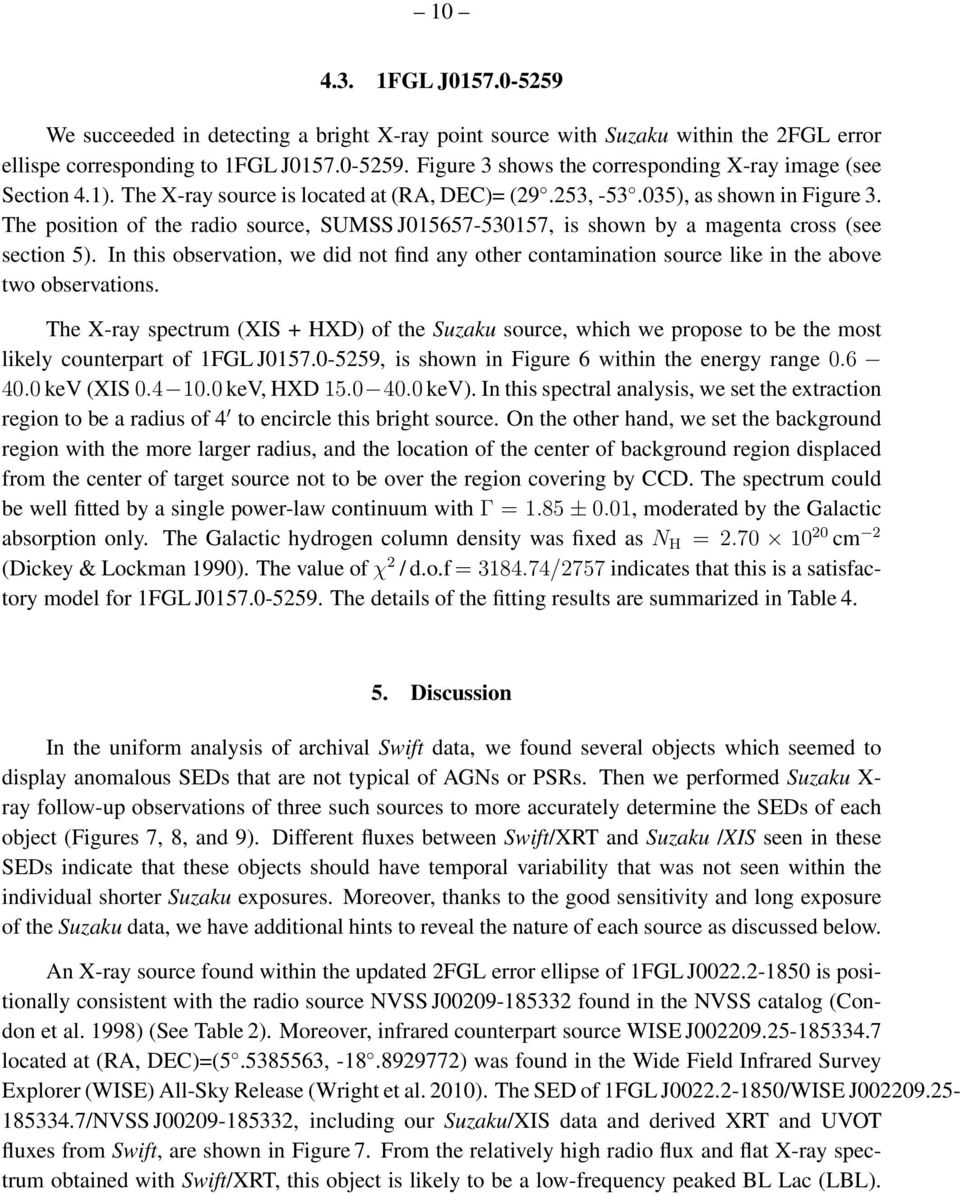 In this observation, we did not find any other contamination source like in the above two observations.