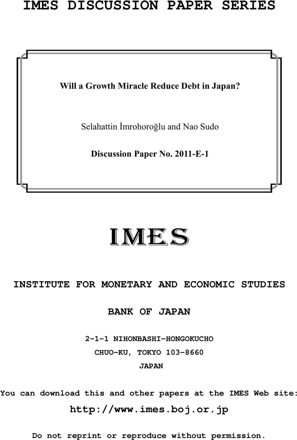 2011-E-1 INSTITUTE FOR MONETARY AND ECONOMIC STUDIES BANK OF JAPAN 2-1-1 NIHONBASHI-HONGOKUCHO
