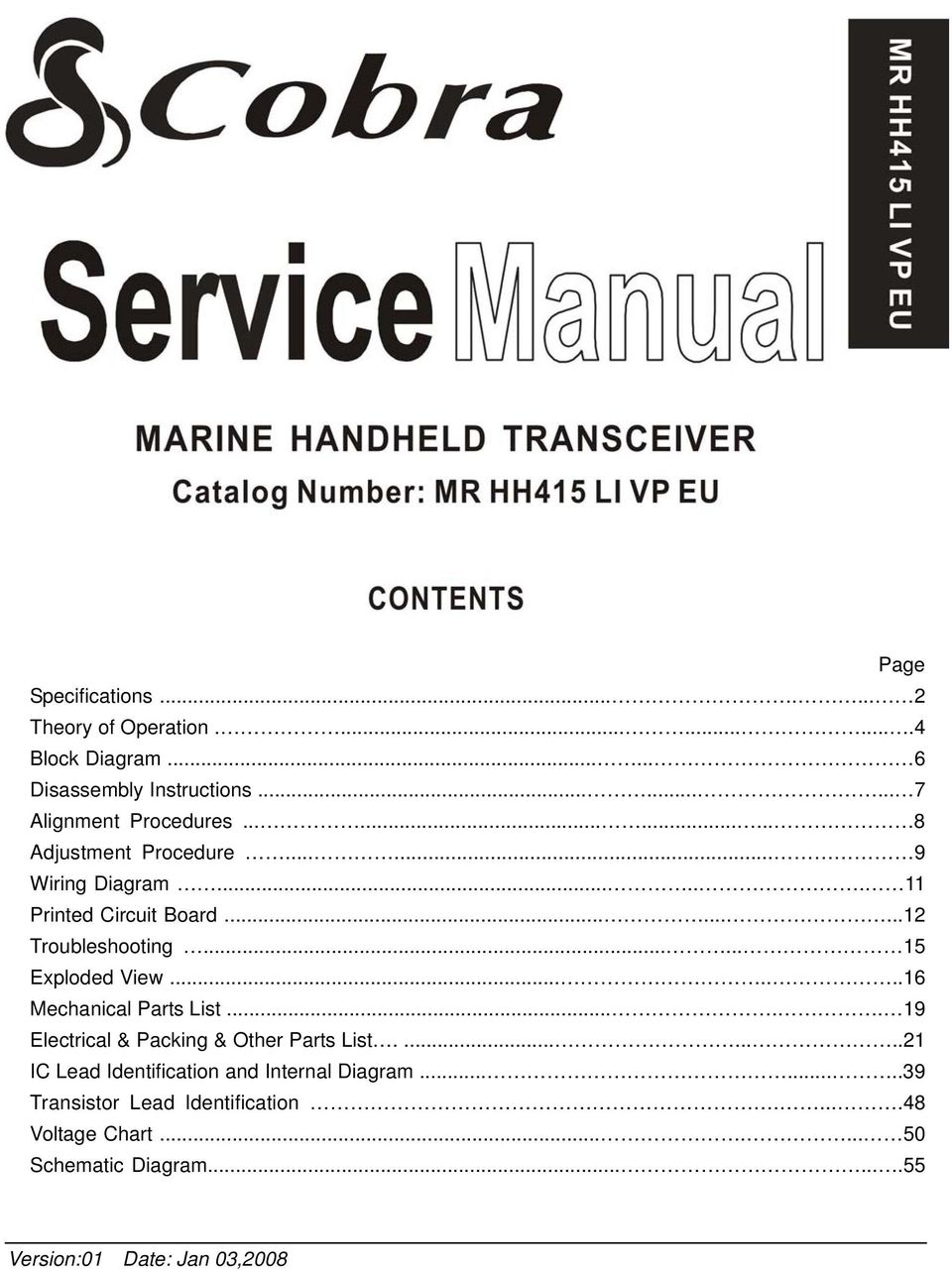 ......6 Mechanical Parts List..... 9 Electrical & Packing & Other Parts List......... IC Lead Identification and Internal Diagram.
