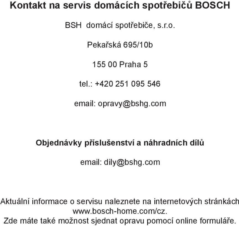 com Objednávky příslušenství a náhradních dílů email: dily@bshg.