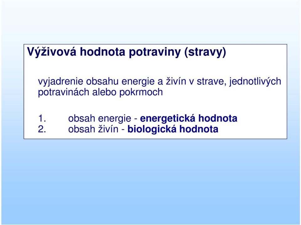 potravinách alebo pokrmoch 1.