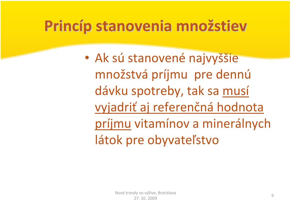 spotreby, tak sa musí vyjadriť aj referenčná