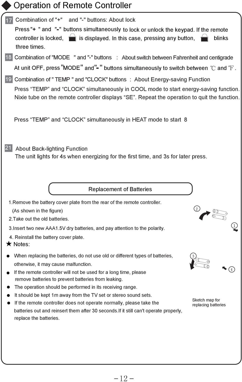 18 Combination of "MODE " and "-" buttons : About switch between Fahrenheit and centigrade At unit OFF, press "MODE" and" - " buttons simultaneously to switch between and.