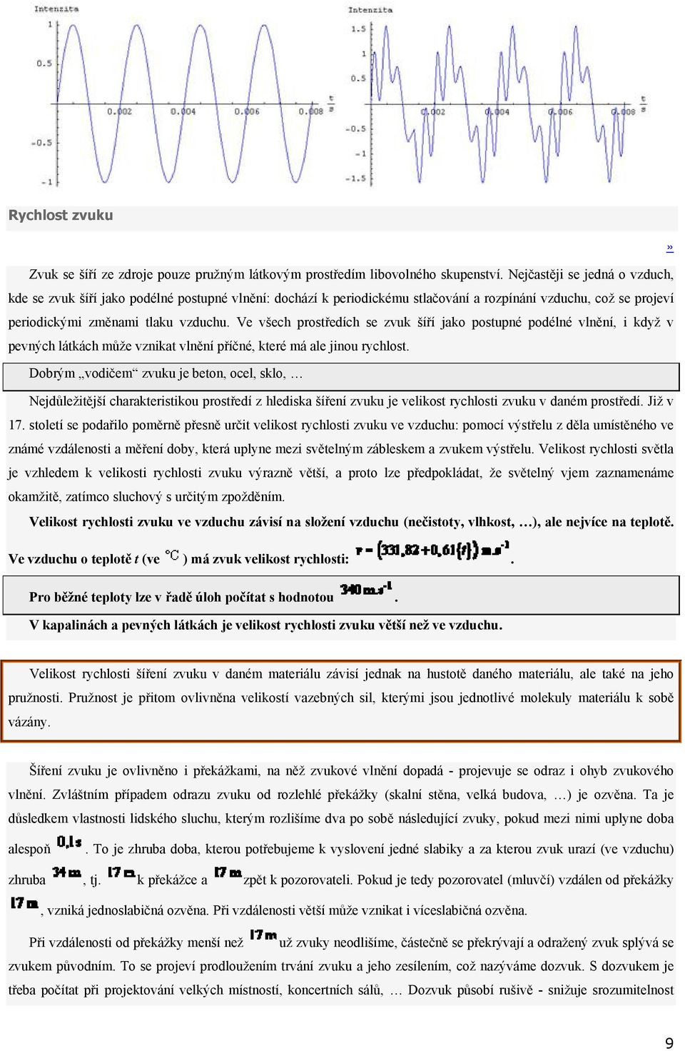 Dbrým dičem k je ben, el, skl, Nejdůležiější harakerisik rsředí hlediska šíření k je eliks ryhlsi k daném rsředí. Již 7.
