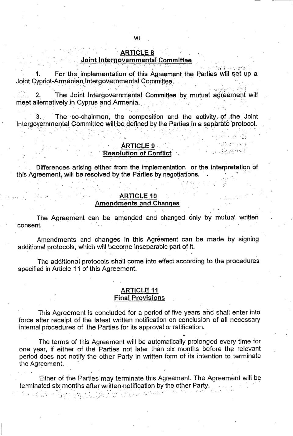 Joint Intergovernmental Committee wijl be defined by the Parties in a separate protocol.