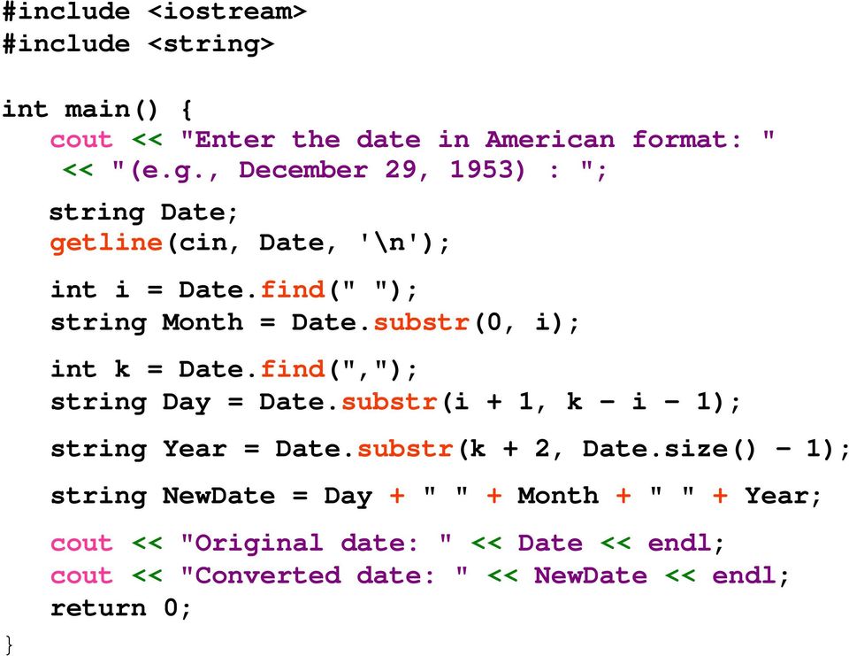 substr(i + 1, k - i - 1); string Year = Date.substr(k + 2, Date.