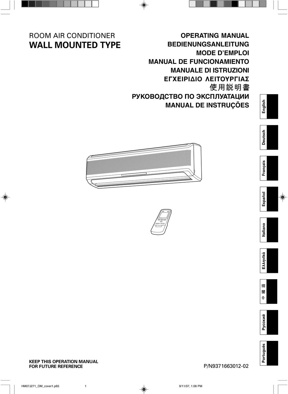 ЭКСПЛУАТАЦИИ MANUAL DE INSTRUÇÕES English Deutsch Français Español Italiano EλληvIkά Русский
