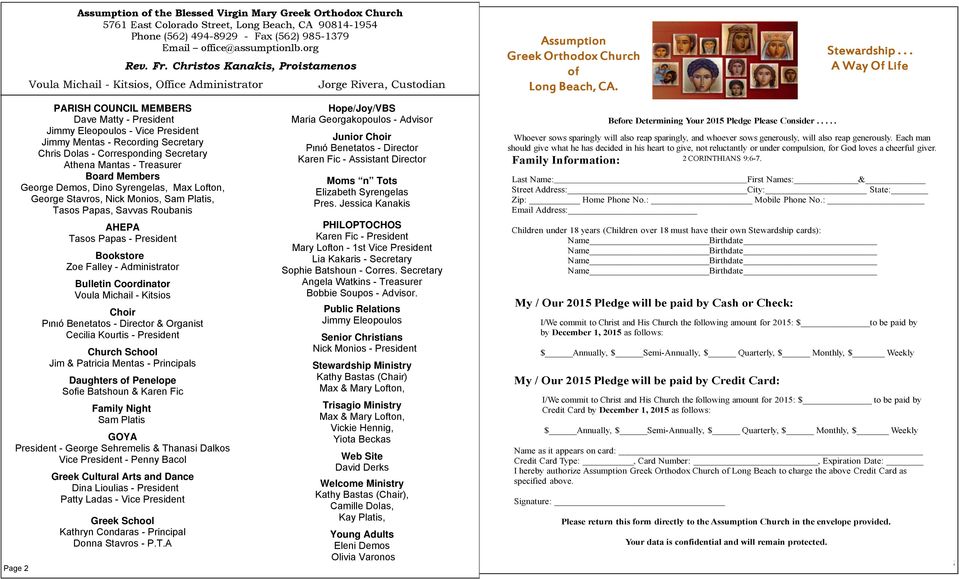 .. A Way Of Life Page 2 PARISH COUNCIL MEMBERS Dave Matty - President Jimmy Eleopoulos - Vice President Jimmy Mentas - Recording Secretary Chris Dolas - Corresponding Secretary Athena Mantas -