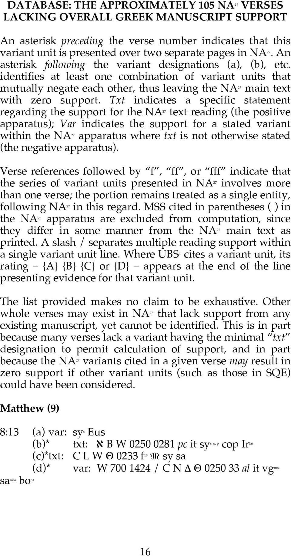 identifies at least one combination of variant units that mutually negate each other, thus leaving the NA 27 main text with zero support.