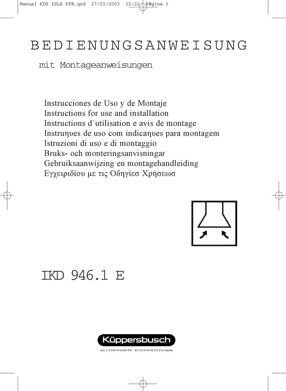 Montaje Instructions for use and installation Instructions d utilisation e avis de montage Instruηυes