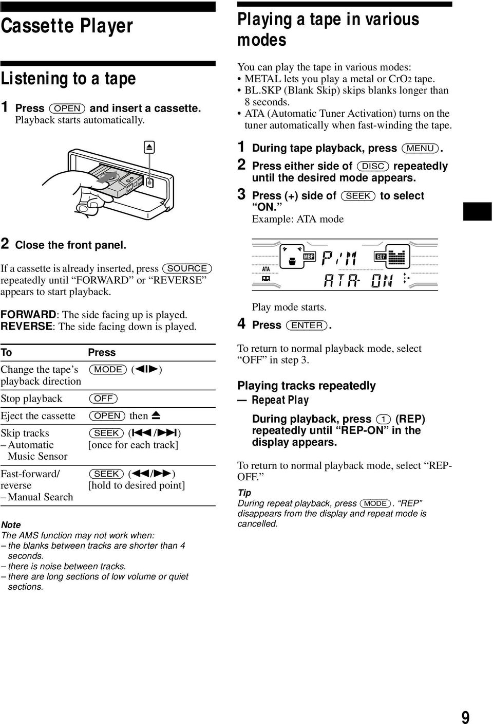 ATA (Automatic Tuner Activation) turns on the tuner automatically when fast-winding the tape. 1 During tape playback, press (MENU).