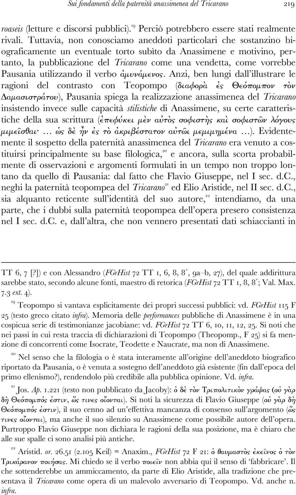 vorrebbe Pausania utilizzando il verbo ἀµυνάµενος.