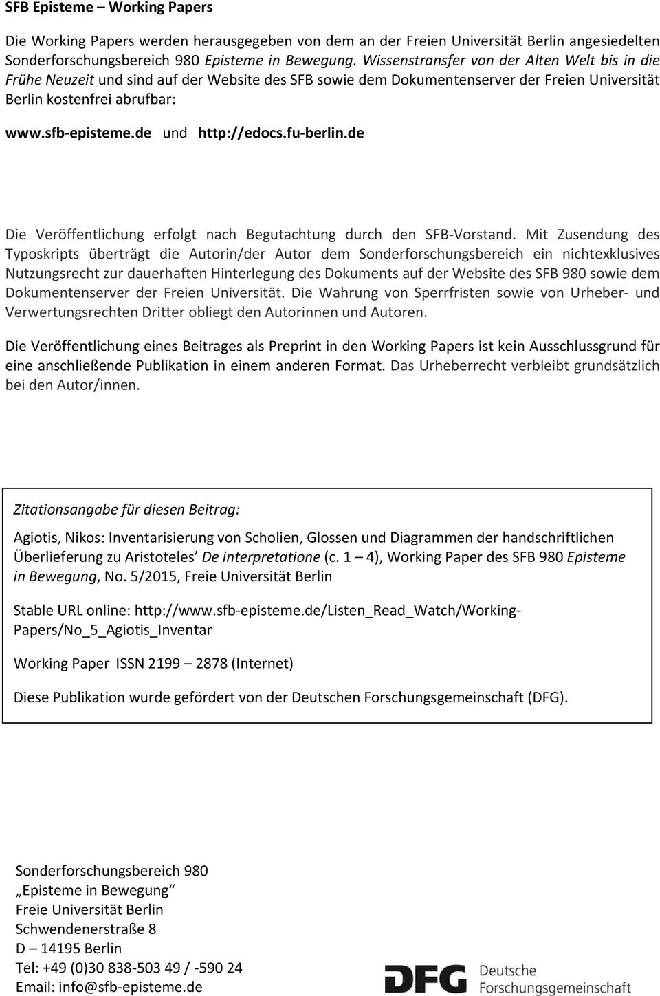 de und http://edocs.fu berlin.de Die Veröffentlichung erfolgt nach Begutachtung durch den SFB Vorstand.