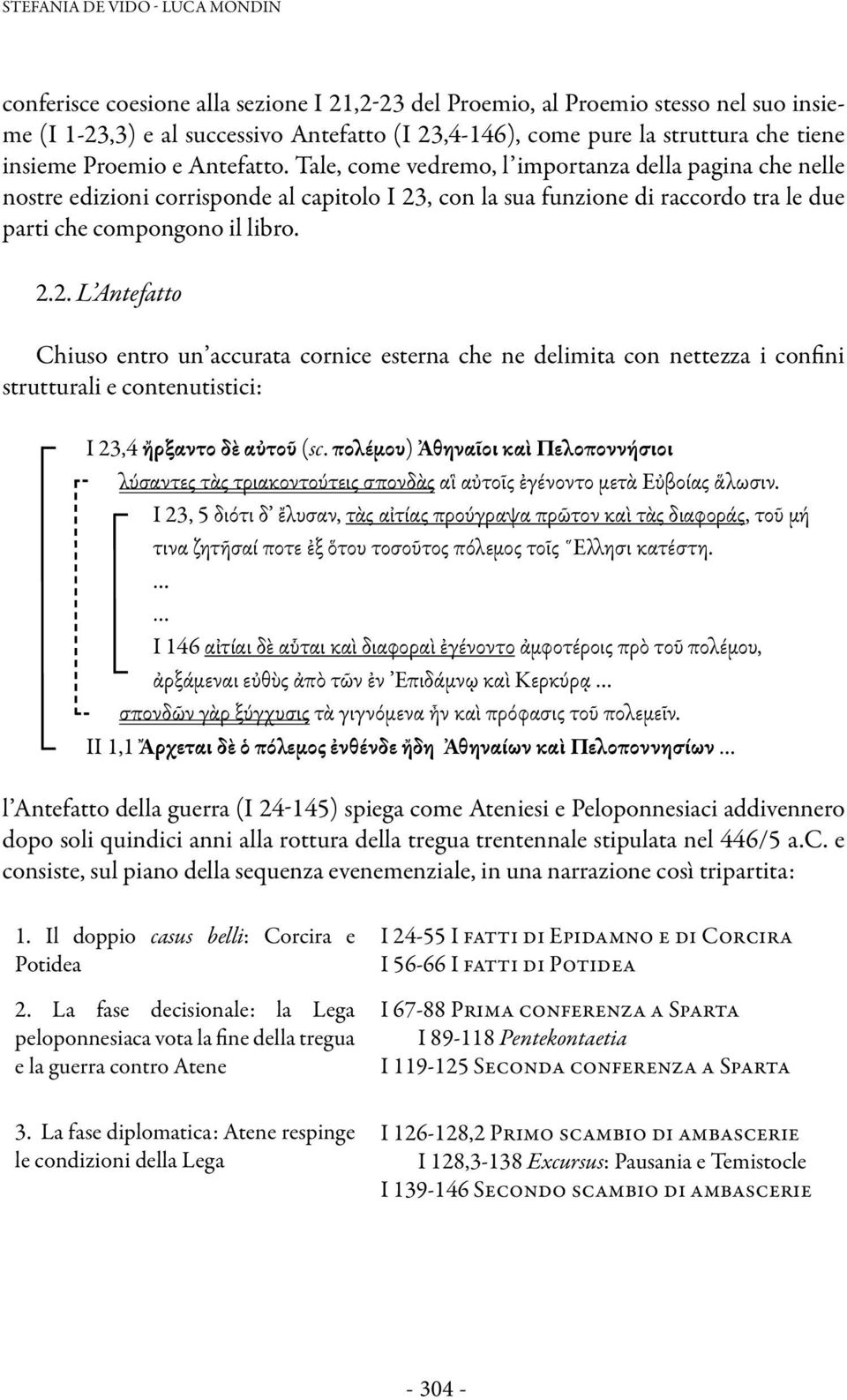 Tale, come vedremo, l importanza della pagina che nelle nostre edizioni corrisponde al capitolo I 23