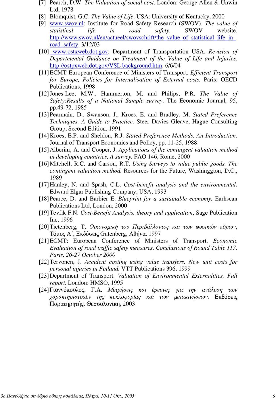 nl/en/actueel/swovschrift/the_value_of_statistical_life_in_ road_safety, 3/12/03 [10] www.ostxweb.dot.gov: Department of Transportation USA.