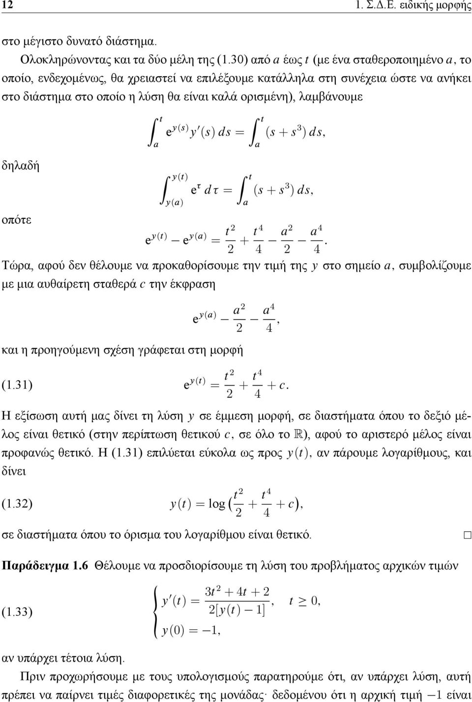 a; c y(a) a2 2 a4 4 ; y(t) = t 2 2 + t 4 4 + c: y c; R y(t);