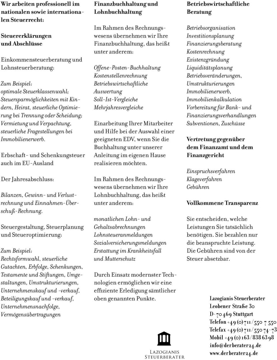 Erbschaft- und Schenkungsteuer auch im EU-Ausland Der Jahresabschluss: Bilanzen, Gewinn- und Verlustrechnung und Einnahmen-Überschuß-Rechnung.