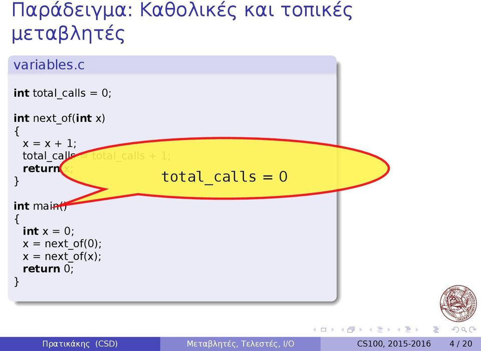 int main() int x = 0; x = next_of(0); x = next_of(x); return 0;