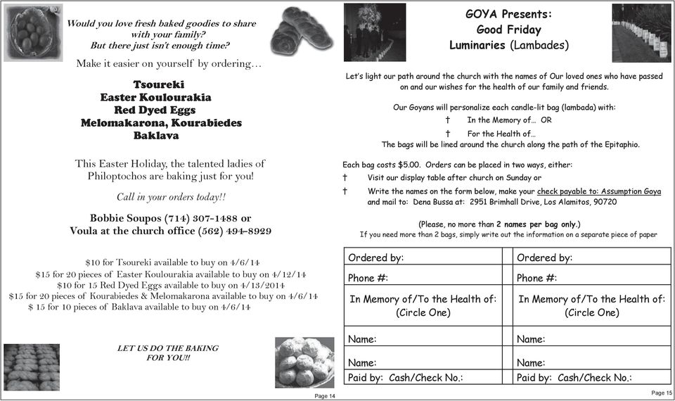 Tsoureki Easter Koulourakia Red Dyed Eggs Melomakarona, Kourabiedes Baklava Our Goyans will personalize each candle-lit bag (lambada) with: In the Memory of OR For the Health of The bags will be