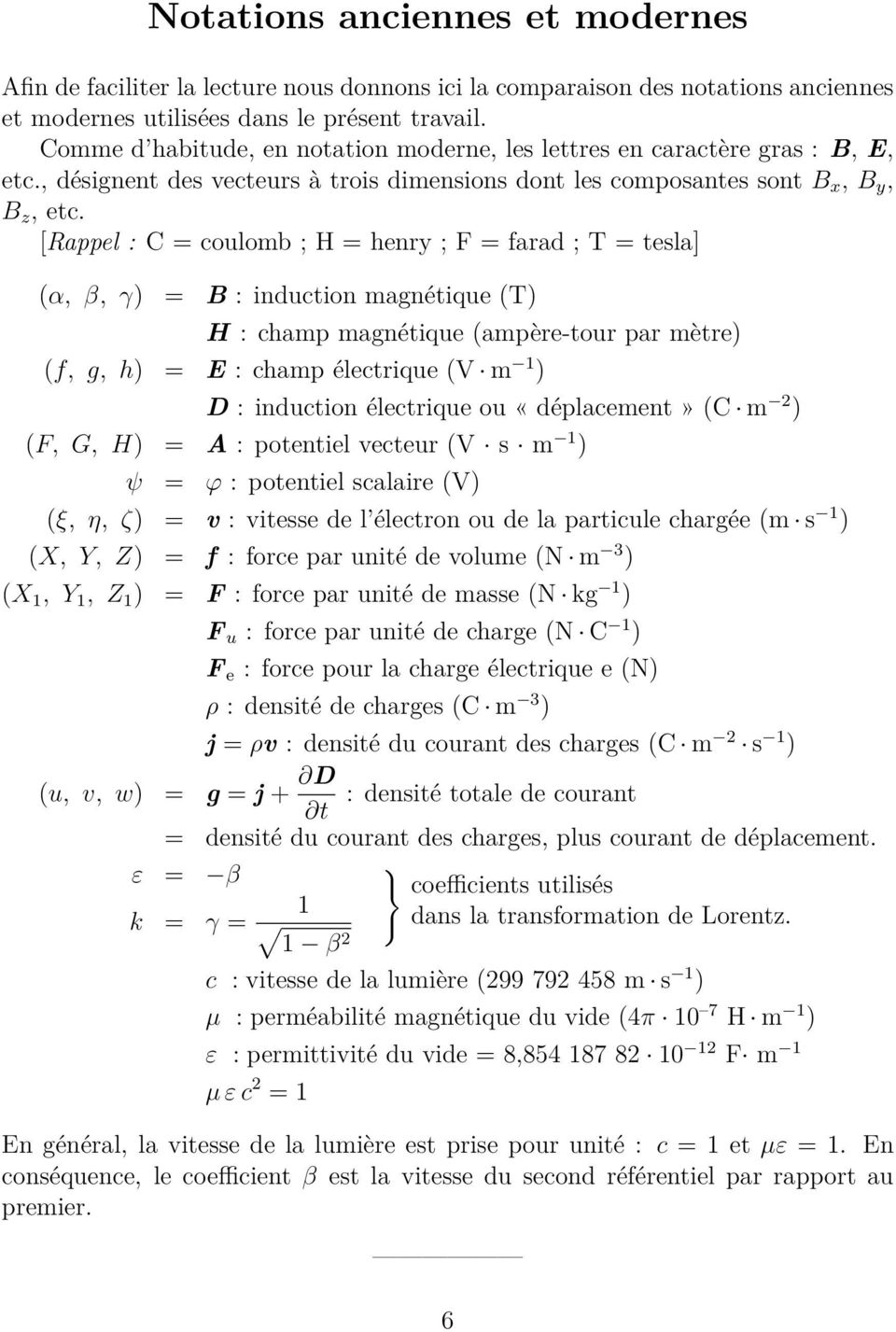 3 = ρ 2 1 (u, v, w) = = + t = ε = β } 1 k = γ = 1 β 2 c