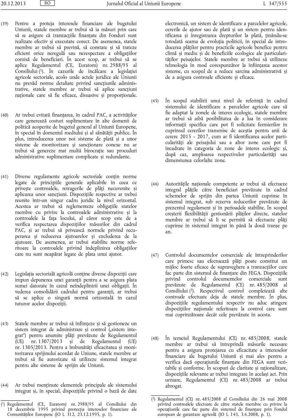 finanțate din Fonduri sunt realizate efectiv și executate corect.