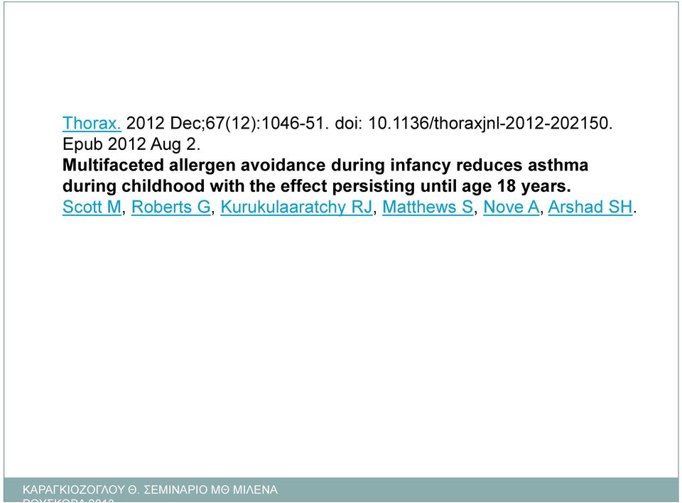 Multifaceted allergen avoidance during infancy reduces asthma during