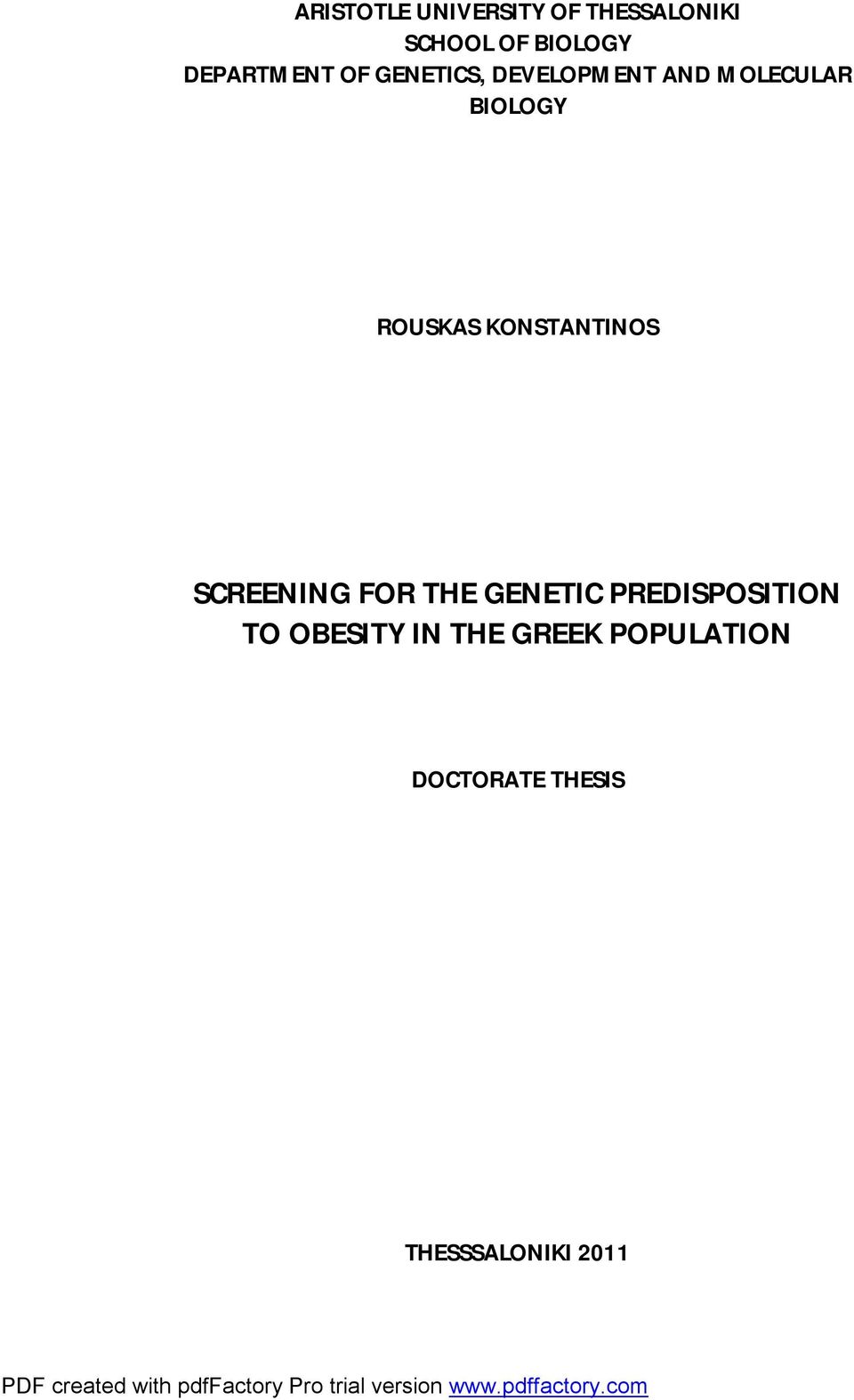 ROUSKAS KONSTANTINOS SCREENING FOR THE GENETIC PREDISPOSITION