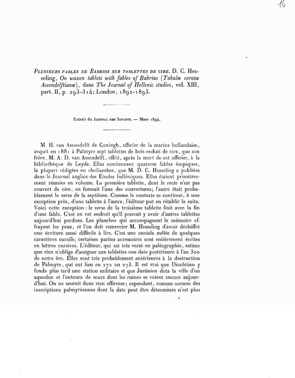 van Assendelft de Goningh, officier de la marine hollandaise, acquit en 1881 à Palmyre sept tablettes de bois enduit de cire, que son frère, M. A. D.
