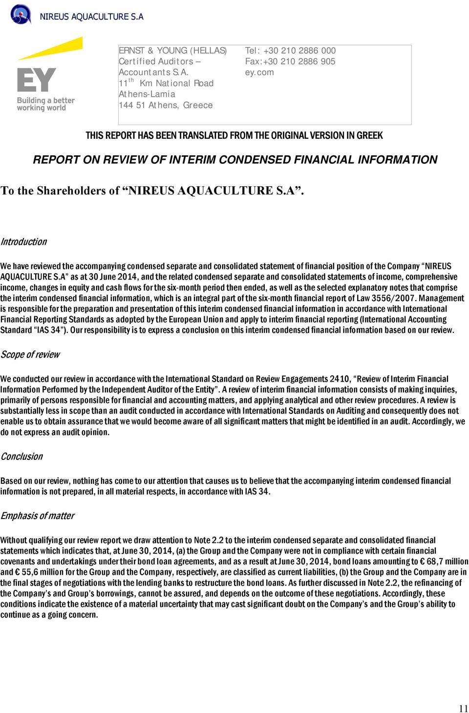 A as at 30 June 2014, and the related condensed separate and consolidated statements of income, comprehensive income, changes in equity and cash flows for the six-month period then ended, as well as