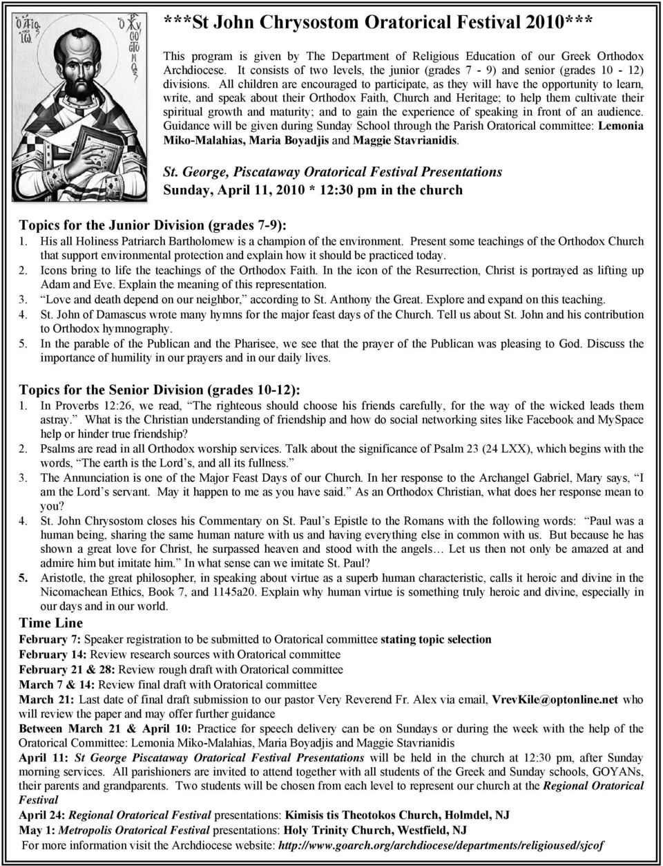 All children are encouraged to participate, as they will have the opportunity to learn, write, and speak about their Orthodox Faith, Church and Heritage; to help them cultivate their spiritual growth
