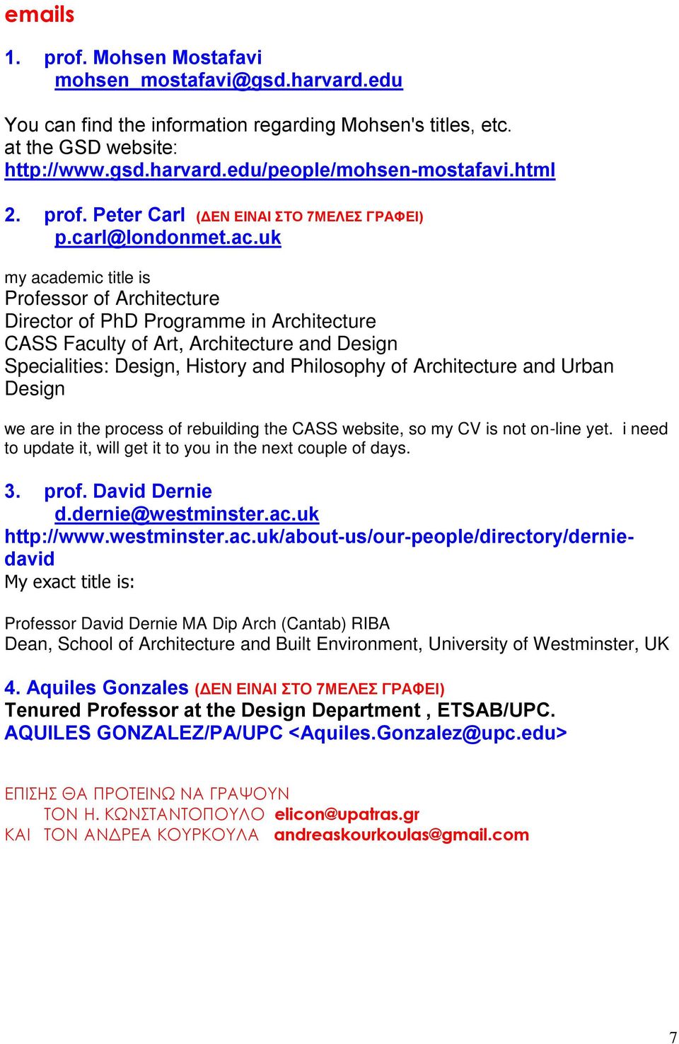 uk my academic title is Professor of Architecture Director of PhD Programme in Architecture CASS Faculty of Art, Architecture and Design Specialities: Design, History and Philosophy of Architecture