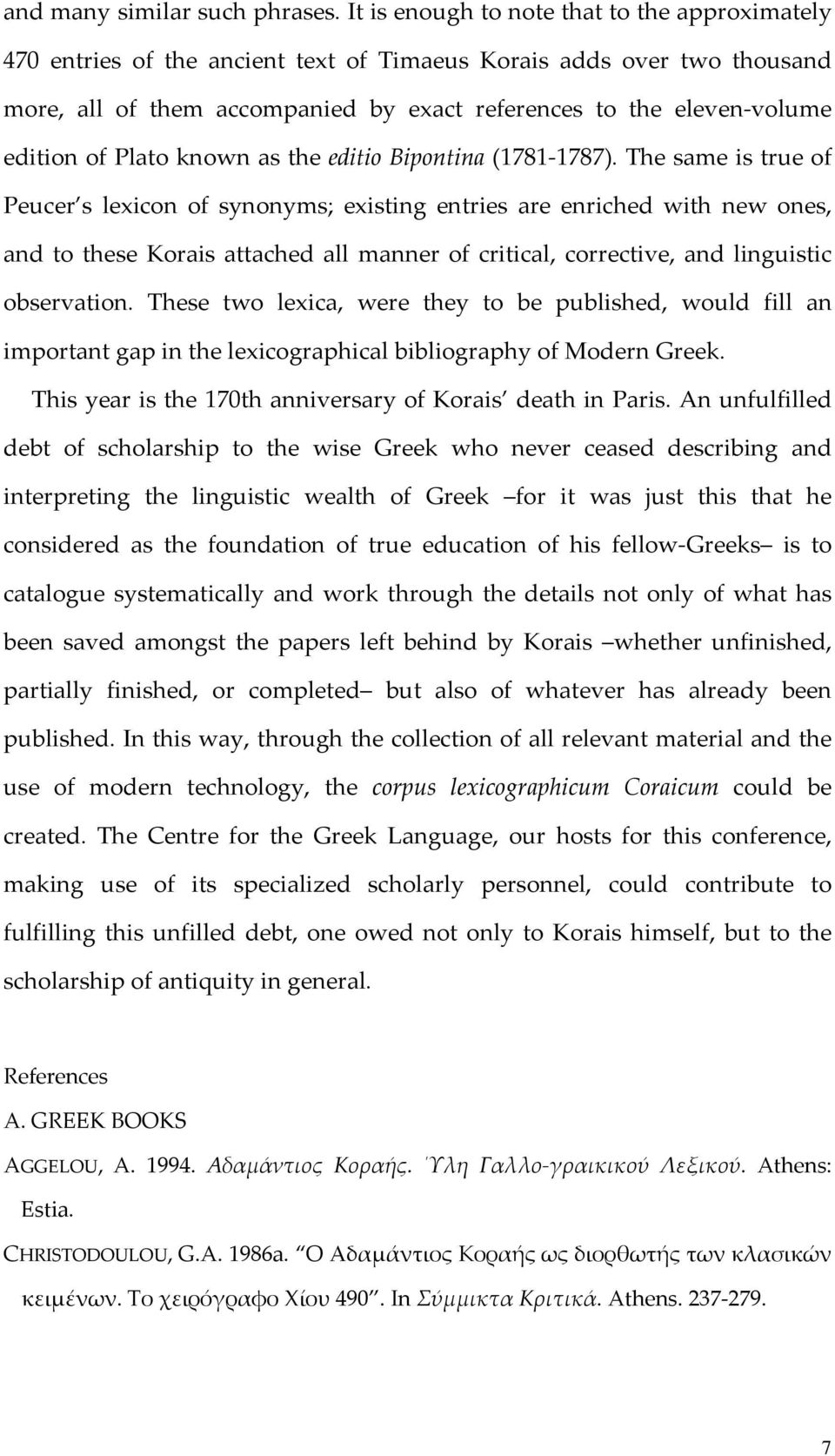 of Plato known as the editio Bipontina (1781 1787).