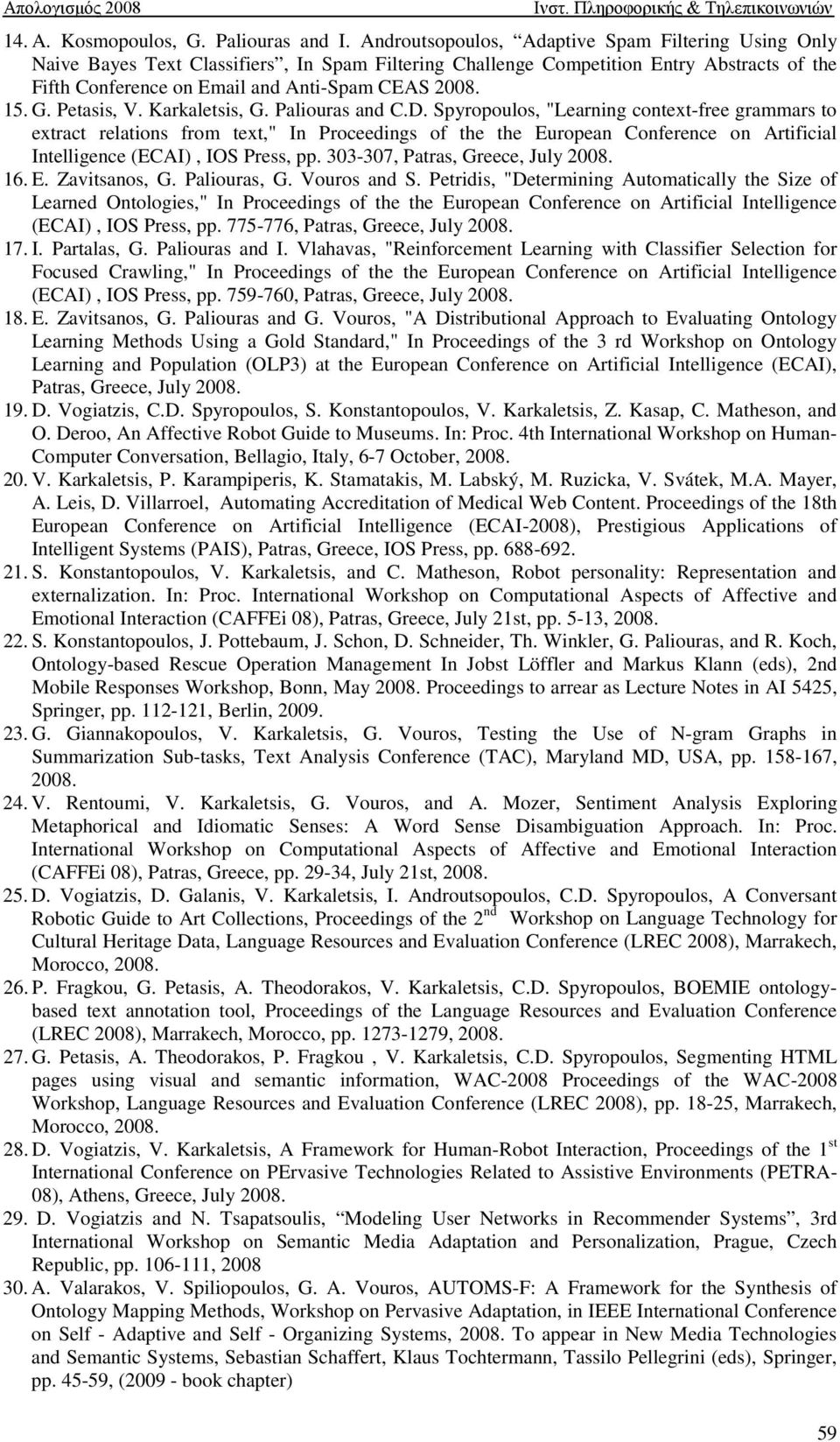G. Petasis, V. Karkaletsis, G. Paliouras and C.D.