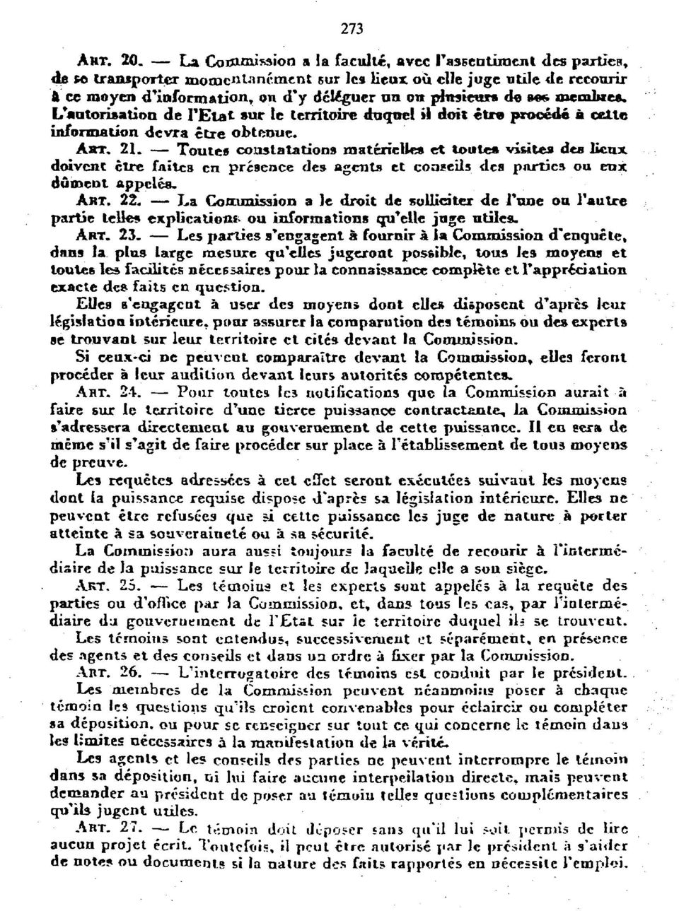 L'aatorisation de TEtat»ur ie territoire duquel il doit etre precede k eelte information devra etre obtemie. ΑΛΤ. 21.