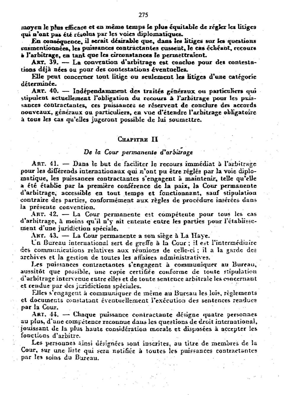 te pennettraient. Ακτ. Z9. La convention «Tarbitrage eat conclue pour dee contestations deja necs ou poor dee contestations ^ventuellea.